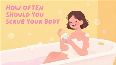 Com que frequência você deve esfregar seu corpo? Um guia de especialistas com...